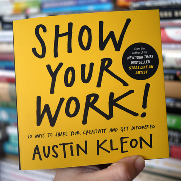 Show Your Work – Let’s just get started.